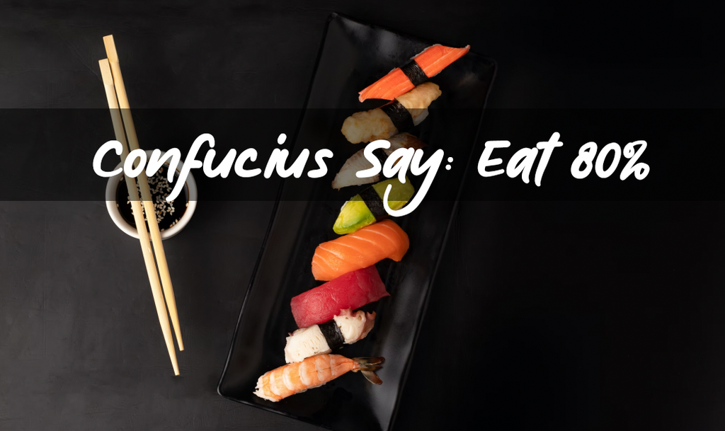 Hack the Holidays | Hack #4 - Confucius Say: Eat 80%